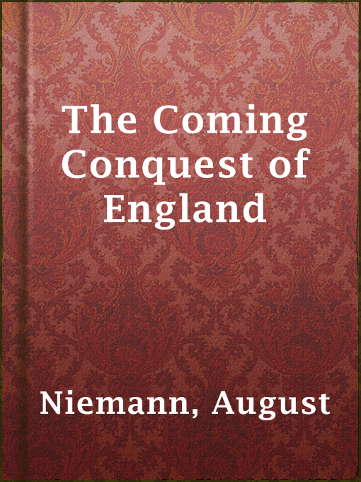 Title details for The Coming Conquest of England by August Niemann - Wait list